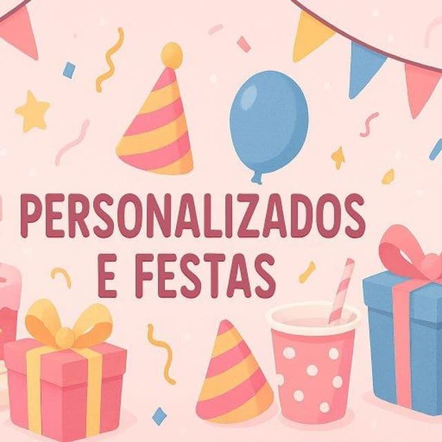 Personalizados e Festas